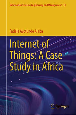 E-Book (pdf) Internet of Things: A Case Study in Africa von Fadele Ayotunde Alaba