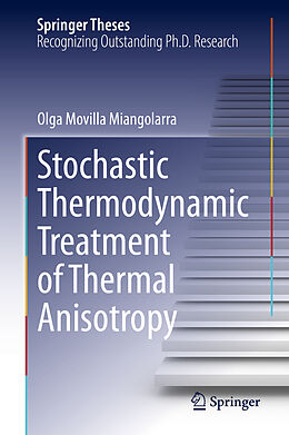 Livre Relié Stochastic Thermodynamic Treatment of Thermal Anisotropy de Olga Movilla Miangolarra