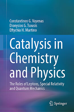 Livre Relié Catalysis in Chemistry and Physics de Constantinos G. Vayenas, Eftychia H. Martino, Dionysios G. Tsousis