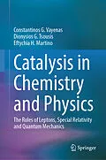 E-Book (pdf) Catalysis in Chemistry and Physics von Constantinos G. Vayenas, Dionysios G. Tsousis, Eftychia H. Martino