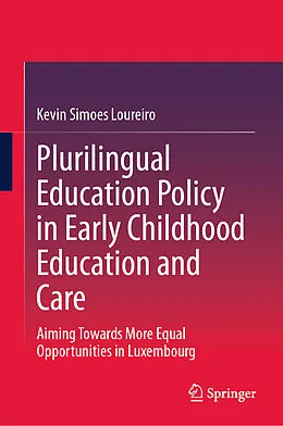 E-Book (pdf) Plurilingual Education Policy in Early Childhood Education and Care von Kevin Simoes Loureiro