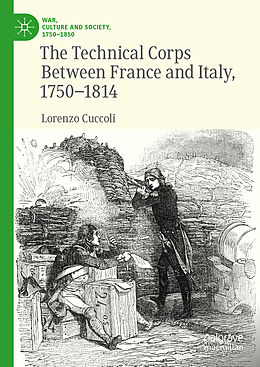 Livre Relié The Technical Corps Between France and Italy, 1750-1814 de Lorenzo Cuccoli