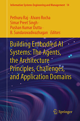 Livre Relié Building Embodied AI Systems: The Agents, the Architecture Principles, Challenges, and Application Domains de 