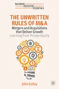E-Book (pdf) The Unwritten Rules of M&A von John Colley