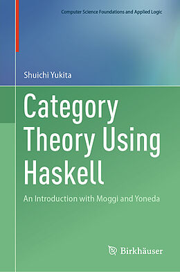 Livre Relié Category Theory Using Haskell de Shuichi Yukita