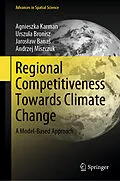 E-Book (pdf) Regional Competitiveness Towards Climate Change von Agnieszka Karman, Urszula Bronisz, Jaroslaw Banas