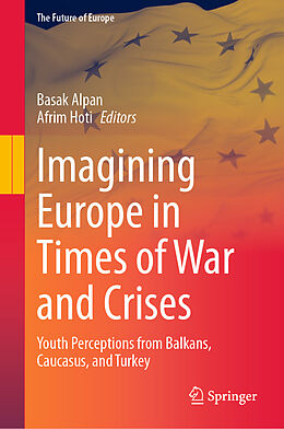 Livre Relié Imagining Europe in Times of War and Crises de 