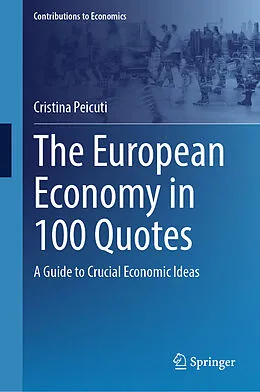 E-Book (pdf) The European Economy in 100 Quotes von Cristina Peicuti