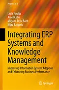 E-Book (pdf) Integrating ERP Systems and Knowledge Management von Lejla Turulja, Amer Celjo, Mirjana Pejic Bach