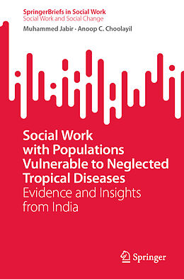 Couverture cartonnée Social Work with Populations Vulnerable to Neglected Tropical Diseases de Anoop C. Choolayil, Muhammed Jabir