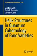 E-Book (pdf) Helix Structures in Quantum Cohomology of Fano Varieties von Giordano Cotti, Boris A. Dubrovin, Davide Guzzetti