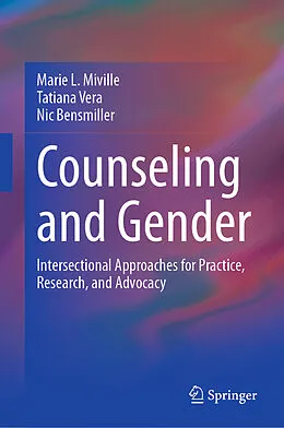 E-Book (pdf) Counseling and Gender von Marie L. Miville, Tatiana Vera, Nic Bensmiller