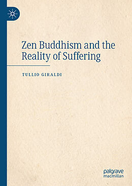 Livre Relié Zen Buddhism and the Reality of Suffering de Tullio Giraldi