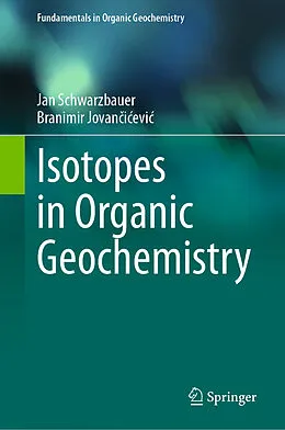 E-Book (pdf) Isotopes in Organic Geochemistry von Jan Schwarzbauer, Branimir Jovancicevic