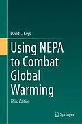 E-Book (pdf) Using NEPA to Combat Global Warming von David L. Keys