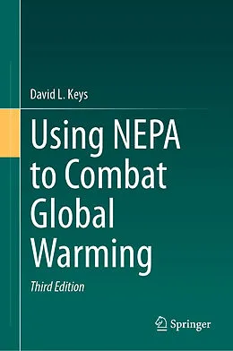 E-Book (pdf) Using NEPA to Combat Global Warming von David L. Keys