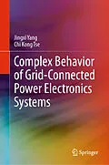 E-Book (pdf) Complex Behavior of Grid-Connected Power Electronics Systems von Jingxi Yang, Chi Kong Tse