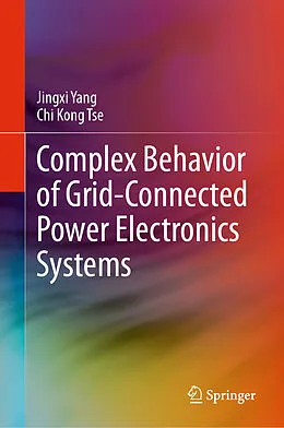 E-Book (pdf) Complex Behavior of Grid-Connected Power Electronics Systems von Jingxi Yang, Chi Kong Tse