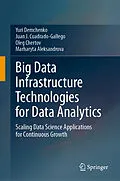 E-Book (pdf) Big Data Infrastructure Technologies for Data Analytics von Yuri Demchenko, Juan J. Cuadrado-Gallego, Oleg Chertov