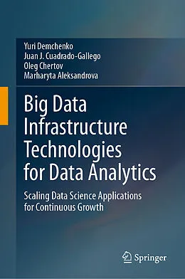 E-Book (pdf) Big Data Infrastructure Technologies for Data Analytics von Yuri Demchenko, Juan J. Cuadrado-Gallego, Oleg Chertov