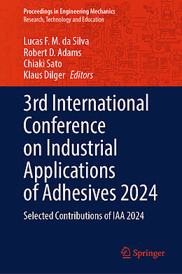 Livre Relié 3rd International Conference on Industrial Applications of Adhesives 2024 de 