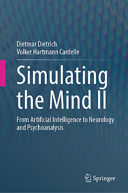 eBook (pdf) Simulating the Mind II de Dietmar Dietrich, Volker Hartmann Cardelle