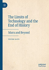 eBook (pdf) The Limits of Technology and the End of History de Yefim Kats