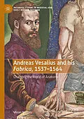 E-Book (pdf) Andreas Vesalius and his Fabrica, 1537-1564 von Vivian Nutton