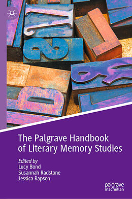 Livre Relié The Palgrave Handbook of Literary Memory Studies de 