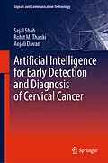 E-Book (pdf) Artificial Intelligence for Early Detection and Diagnosis of Cervical Cancer von Sejal Shah, Rohit M. Thanki, Anjali Diwan