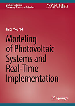 Livre Relié Modeling of Photovoltaic Systems and Real-Time Implementation de Talbi Mourad