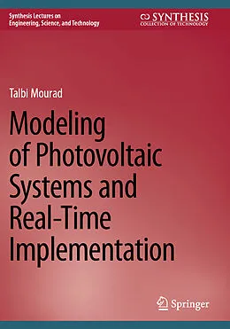E-Book (pdf) Modeling of Photovoltaic Systems and Real-Time Implementation von Talbi Mourad