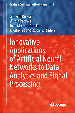 Livre Relié Innovative Applications of Artificial Neural Networks to Data Analytics and Signal Processing de 