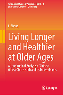 Livre Relié Living Longer and Healthier at Older Ages de Li Zhang