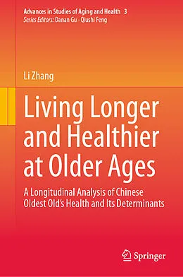 E-Book (pdf) Living Longer and Healthier at Older Ages von Li Zhang