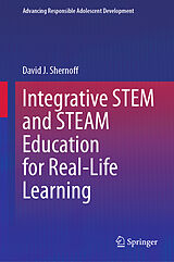 eBook (pdf) Integrative STEM and STEAM Education for Real-Life Learning de David J. Shernoff