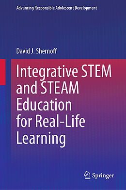 eBook (pdf) Integrative STEM and STEAM Education for Real-Life Learning de David J. Shernoff