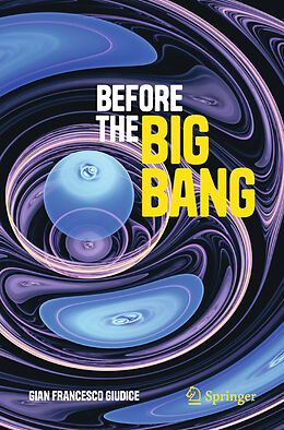 Couverture cartonnée Before the Big Bang de Gian Francesco Giudice