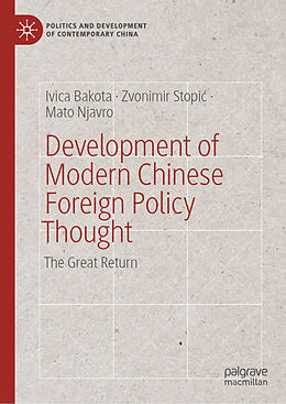 Livre Relié Development of Modern Chinese Foreign Policy Thought de Ivica Bakota, Zvonimir Stopic, Mato Njavro