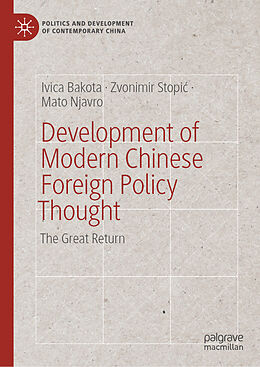 eBook (pdf) Development of Modern Chinese Foreign Policy Thought de Ivica Bakota, Zvonimir Stopic, Mato Njavro