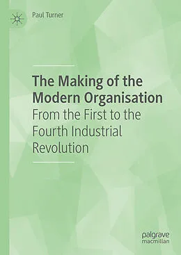 E-Book (pdf) The Making of the Modern Organisation von Paul Turner