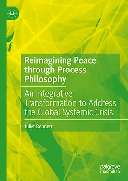 E-Book (pdf) Reimagining Peace through Process Philosophy von Juliet Bennett
