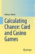 E-Book (pdf) Calculating Chance: Card and Casino Games von Sidney A. Morris