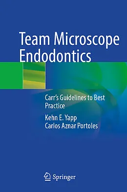 E-Book (pdf) Team Microscope Endodontics von Kehn E. Yapp, Carlos Aznar Portoles