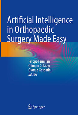 Livre Relié Artificial Intelligence in Orthopaedic Surgery Made Easy de 