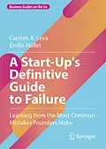 E-Book (pdf) A Start-Up's Definitive Guide to Failure von Carsten A. Lexa, Émilie Nollet