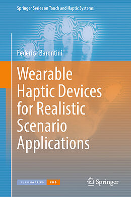 Livre Relié Wearable Haptic Devices for Realistic Scenario Applications de Federica Barontini