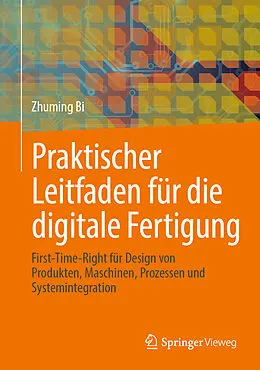 E-Book (pdf) Praktischer Leitfaden für die digitale Fertigung von Zhuming Bi