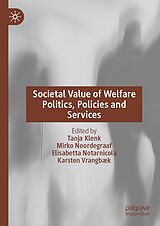 Livre Relié Societal Value of Welfare Politics, Policies and Services de 