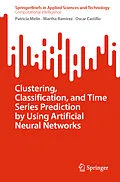 E-Book (pdf) Clustering, Classification, and Time Series Prediction by Using Artificial Neural Networks von Patricia Melin, Martha Ramirez, Oscar Castillo